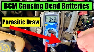 BCM Parasitic Drawing Current Dead Battery