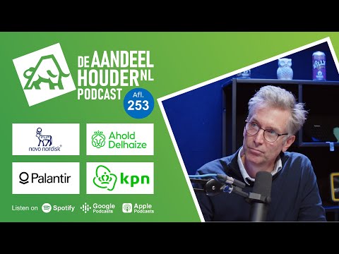 Ahold Delhaize, Novo Nordisk, Palantir, KPN, Vopak & veel meer! | DeAandeelhouder Podcast Afl. 253