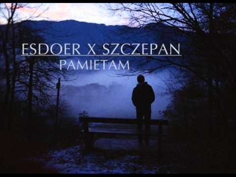 ESDOER X SZCZEPAN - PAMIĘTAM