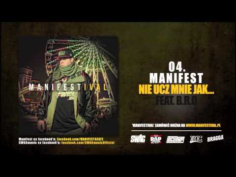 Manifest feat. B.R.O - Nie Ucz Mnie Jak....