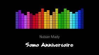 Nubian Mady - Sama Anniversaire feat. Adiouza
