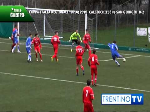 A TUTTO CAMPO: Calciochiese - San Giorgio Finale Coppa Italia Regionale 2014/2015