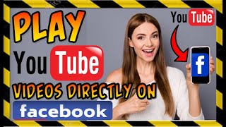 🆂🅾🅻🆅🅴🅳 ✔ HOW TO DIRECT PLAY YOUTUBE VIDEO in FACEBOOK || WITHOUT PAYING | 100% Works | Get Smart
