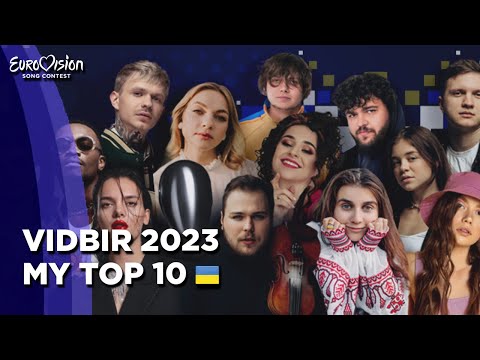 Eurovision 2023 UKRAINE (Vidbir) | My Top 10
