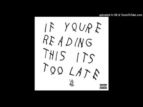Drake - No Tellin' - If You're Reading This It's Too Late