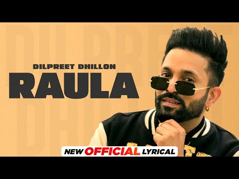 Raula (Official Lyrical)- Dilpreet Dhillon | Desi Crew | Balkar | Latest Punjabi Song 2024| New Song