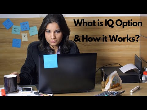 What is IQ Option & How it works?