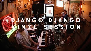 Django Django - Sundials (Soho Radio Vinyl Session)