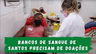 Bancos de sangue de Santos precisam de doações