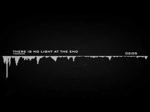 Tybercore - There Is No Light At The End [Dark Hybrid Trailer Music]