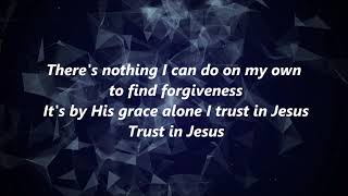 Third Day - Trust In Jesus (Lyrics)