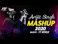 Arijit Singh Mashup 2020 | YT WORLD / AB AMBIENTS | Emotional Songs Mashup Arijit Singh