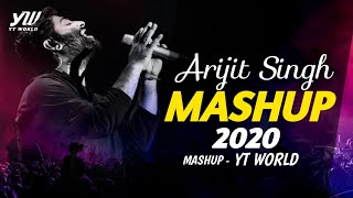 Arijit Singh Mashup 2020  YT WORLD / AB AMBIENTS  