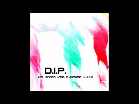 02# D.I.P. feat. zeuzen - Schichtwechsel - Wir Kinder vom Bahnhof Walle