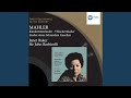 Kindertotenlieder (Rückert) (1999 Remastered Version) : III: Wenn dein Mütterlein, tritt zur...
