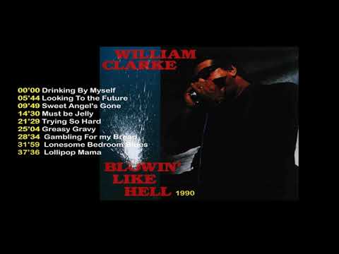 William Clarke - Blowin' like Hell,1990