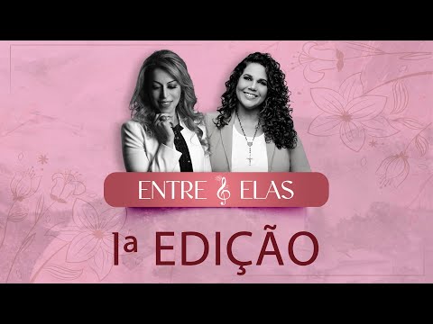 Entre Elas com Eliana Ribeiro e Adriana Arydes | 28/03/2023