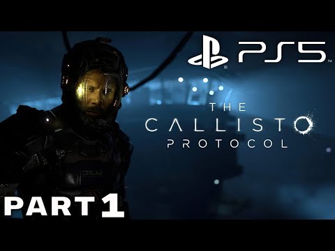 THE CALLISTO PROTOCOL PS5 Walkthrough Gameplay Part 1 - INTRO (FULL GAME)