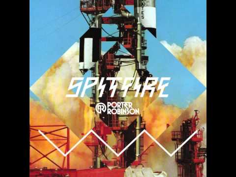 Porter Robinson - Spitfire (Kill the Noise Remix)