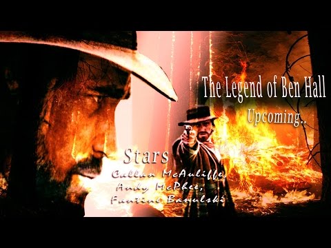 The Legend Of Ben Hall Action Movie Upcoming trailer by Callan McAuliffe, Andy McPhee
