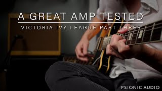 Video thumbnail for A Great Amp Tested | Victoria Ivy League Part Three by Psionic Audio