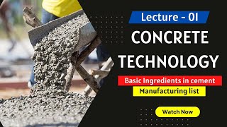 CONCRETE TECHNOLOGY l Basic Ingredients in cement Manufacturing list lVTU 4TH SEM