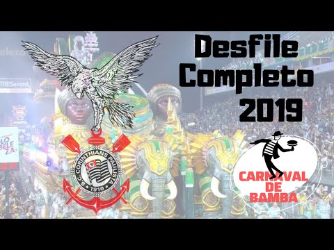 Desfile Gaviões da Fiel 2019 - DESFILE COMPLETO