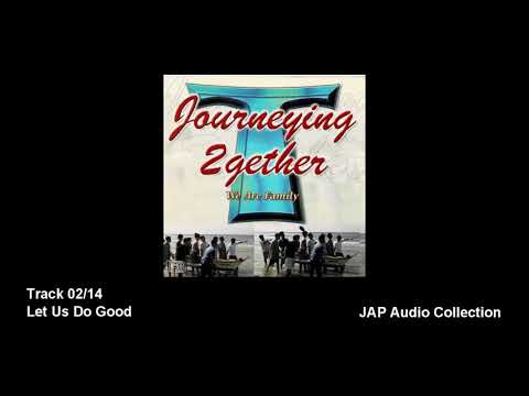 Journeying 2gether - Track 02 - Let Us Do Good