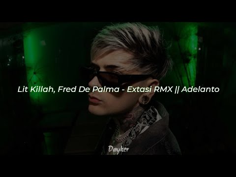 Lit Killah, Fred De Palma - Extasi RMX || Letra adelanto