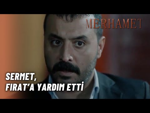 Sermet, Fırat’a Yardım Etti! - Merhamet Özel Klip