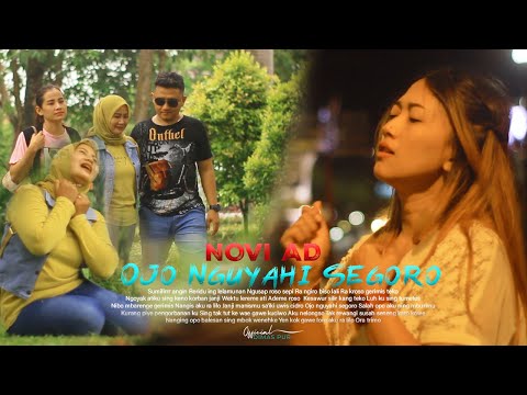 Ojo Nguyahi Segoro - Novi AD (Official Video music)