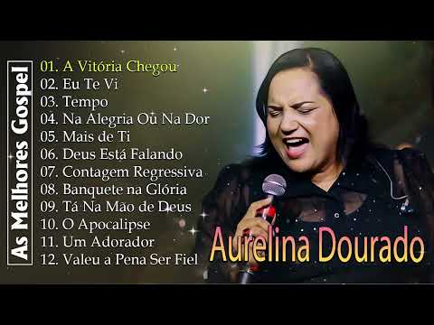 Aurelina Dourado 2023 - A VITÓRIA CHEGOU | CD Completo (atualizada) Pra Todo Mundo Ouvir CD COMPLETO