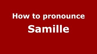 How to pronounce Samille