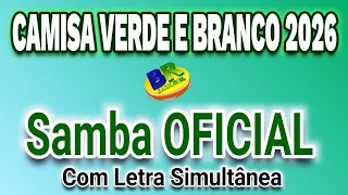 𝗖𝗔𝗠𝗜𝗦𝗔 𝗩𝗘𝗥𝗗𝗘 𝗘 𝗕𝗥𝗔𝗡𝗖𝗢 𝟮𝟬𝟮𝟲 | Samba OFICIAL (Com Letra Simultânea)