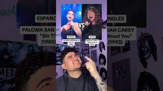 MARIAH CAREY vs PALOMA SAN BASILIO - Sin Ti: ¿En qué IDIOMA suena MEJOR? 📣🤔
