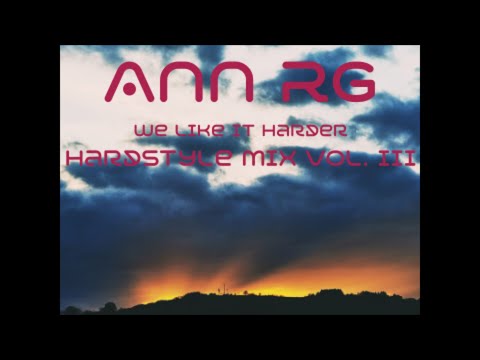 Ann RG - We like it harder Vol. 03 - Hard Dance, Hardcore, UK & Happy Hardcore Charts Oktober 2022