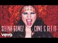 Selena Gomez - Come & Get It (Audio Only ...