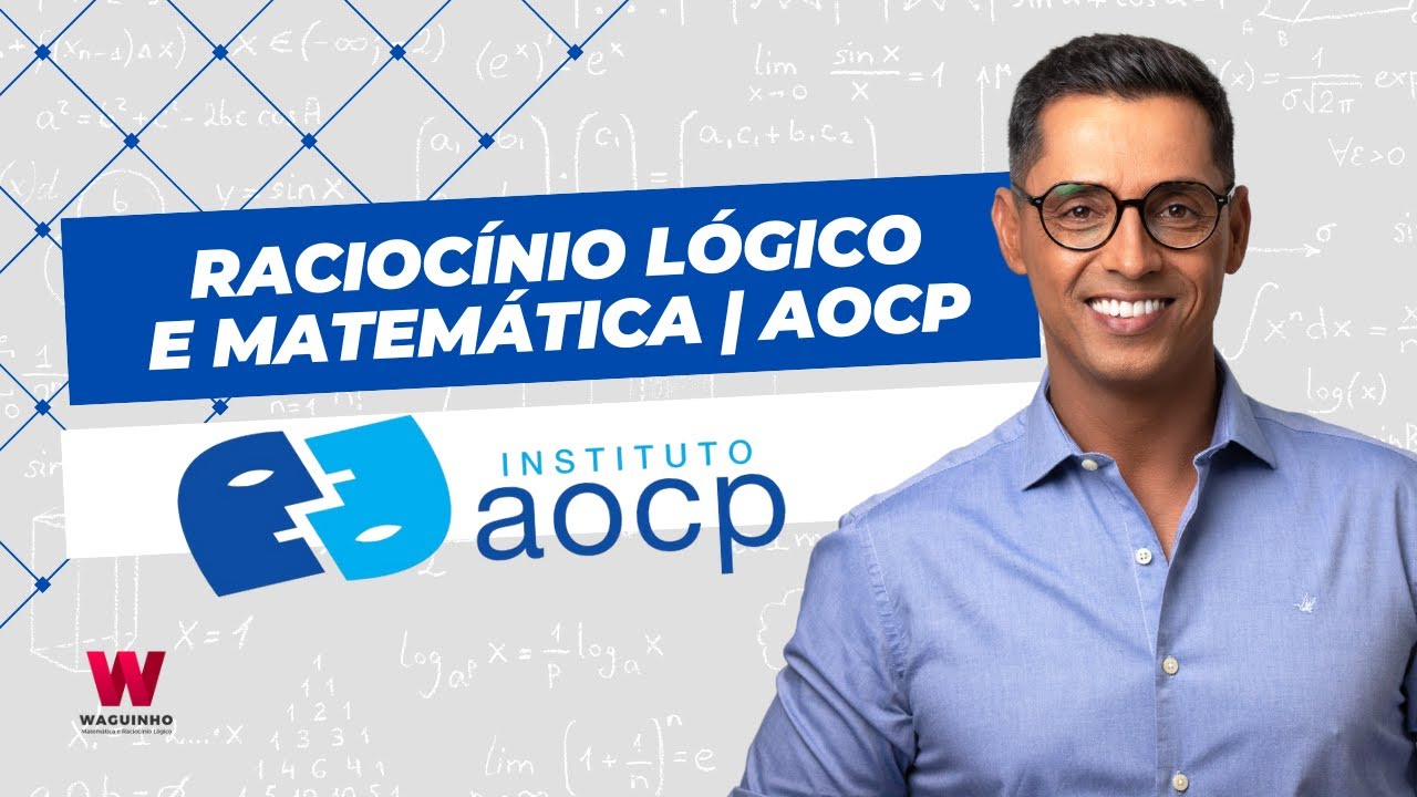 | RACIOCÍNIO LÓGICO E MATEMÁTICA AOCP.