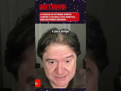 O ATAQUE DA EXTREMA DIREITA CONTRA O ESTADO É AOS DIREITOS, EXPLICA PEDRO SERRANO
