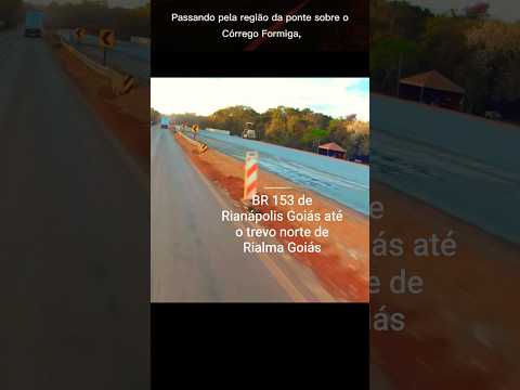 Rianápolis Goiás até o trevo norte de Rialma Goiás