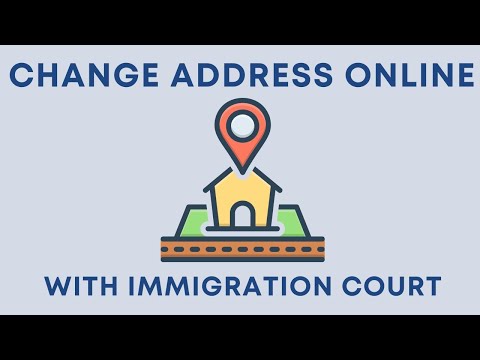 How to change your address with the immigration court ONLINE