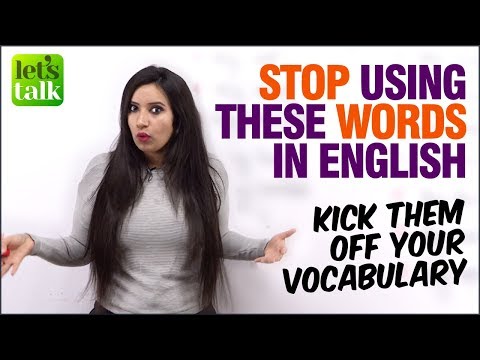 Stop Using These English Words If You Want To Sound Fluent English - Improve Spoken English Fluency
