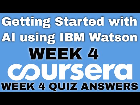 Getting Started with AI using IBM Watson Week 1 Quiz Answer Getting Started with AI using IBM Watson