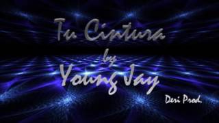 Young Jay - Tu Cintura (One Dance Remix)