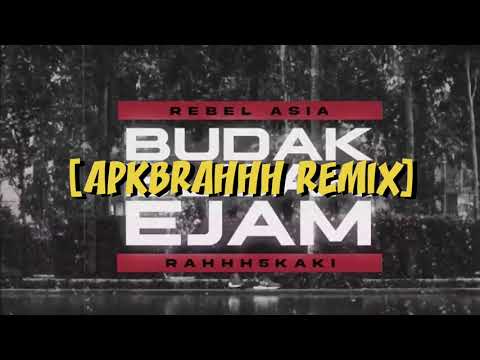 RebelAsia ft. Rahhh5Kaki (Lawalah Familia) - Budak Budak Ejam [APKBRAHHH REMIX]