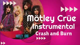 Mötley Crüe - Crash and Burn (Instrumental Track)