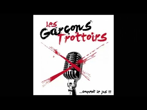 Les Garçons Trottoirs - ...coupent le jus !!! - full album