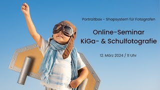 Online-Seminar: Kindergarten- und Schulfotografie – Portraitbox – Shopsystem für