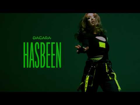 DACARA - 'HASBEEN' Official Music Video