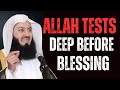 Allah Tests You Deeply Before Blessing You Powerful Islamic Reminder By Mufti Menk